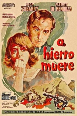 cartel de A hierro muere