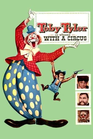 cartel de Toby Tyler or Ten Weeks with a Circus